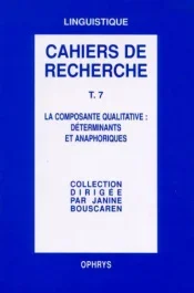 La composante qualitative : déterminants et anaphoriques