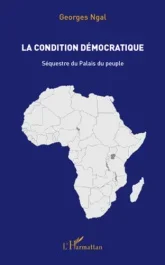 La condition démocratique. Sequestre du Palais du peuple