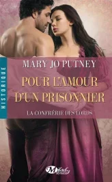La confrérie des lords Tome 4 : Pour l&rsquo;amour d&rsquo;un prisonnier
