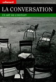 LA CONVERSATION. Un art de l&rsquo;instant