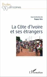 La Côte d&rsquo;Ivoire et ses étrangers