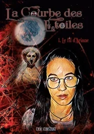 La courbe des étoiles Tome 1 : Le fil d&rsquo;Ariane