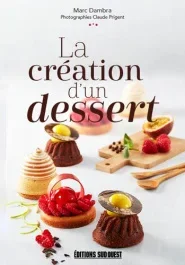 La création d&rsquo;un dessert
