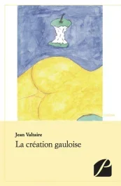 LA CREATION GAULOISE