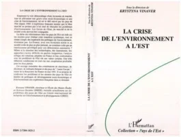 La crise de l&rsquo;environnement à l&rsquo;Est. Pays en transition et expérience française d&rsquo;une économie mixte