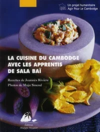 LA CUISINE DU CAMBODGE AVEC LES APPRENTIS DE SALA BAI
