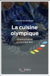 La cuisine olympique. Quand la France se pique aux Jeux