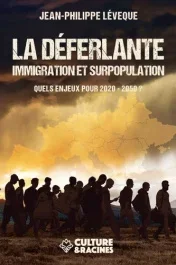 La déferlante. Immigration et surpopulation, quels enjeux pour 2020-2050 ?