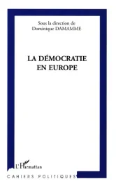 La démocratie en Europe. Actes de l&rsquo;Université européenne d&rsquo;été de l&rsquo;Université Paris IX-Dauphine, e