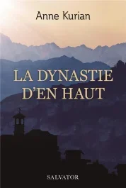 La dynastie d&rsquo;en haut