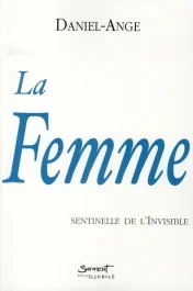 La femme, sentinelle de l&rsquo;invisible