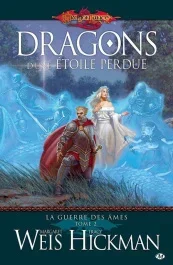 La Guerre des Ames Tome 2 : Dragons d&rsquo;une étoile perdue