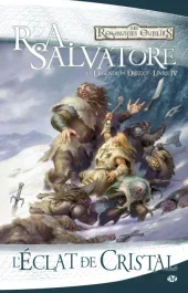 La Légende de Drizzt Tome 4 : L&rsquo;éclat de cristal