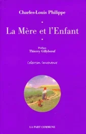 La mère et l&rsquo;enfant. suivi de Neuf lettres à sa mère