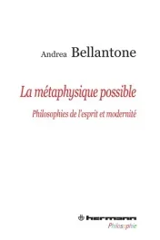La Métaphysique possible. Philosophies de l&rsquo;esprit et modernité