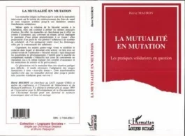 La mutualité en mutation. Les pratiques solidaristes en question
