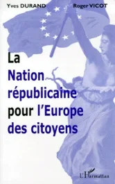 La nation républicaine pour l&rsquo;Europe des citoyens
