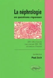 LA NEPHROLOGIE EN QUESTIONS-REPONSES. QCM, QCR, Dossiers pour concours DES – DIS et concours d&rsquo;Inter