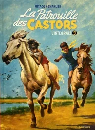 La Patrouille des Castors, l&rsquo;intégrale Tome 3
