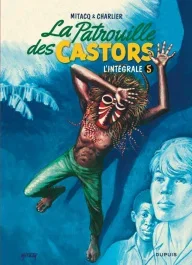 La Patrouille des Castors, l&rsquo;intégrale Tome 5 : 1968-1975