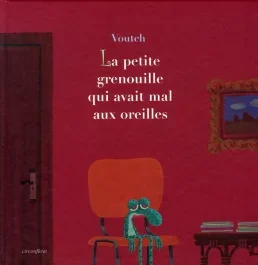 La petite grenouille qui avait mal aux oreilles