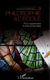 La philosophie à l&rsquo;école. Pour apprendre à vivre ensemble