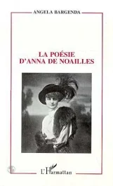 La poésie d&rsquo;Anna de Noailles
