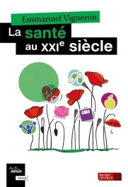 La santé au XXIe siècle. A l&rsquo;épreuve des crises ?