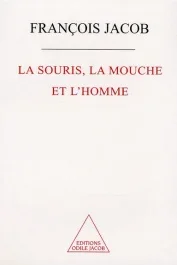 La souris, la mouche et l&rsquo;homme