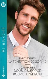 La tentation de Sophie ; Double surprise pour un médecin