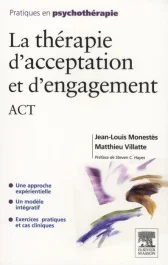 La thérapie d&rsquo;acceptation et d&rsquo;engagement ACT