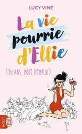 La vie pourrie d&rsquo;Ellie (30 ans, mode d’emploi)
