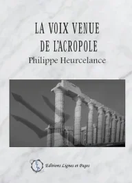 La voix venue de l&rsquo;Acropole