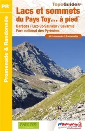 Lacs et sommets du Pays Toy… à pied. 24 promenades & randonnées