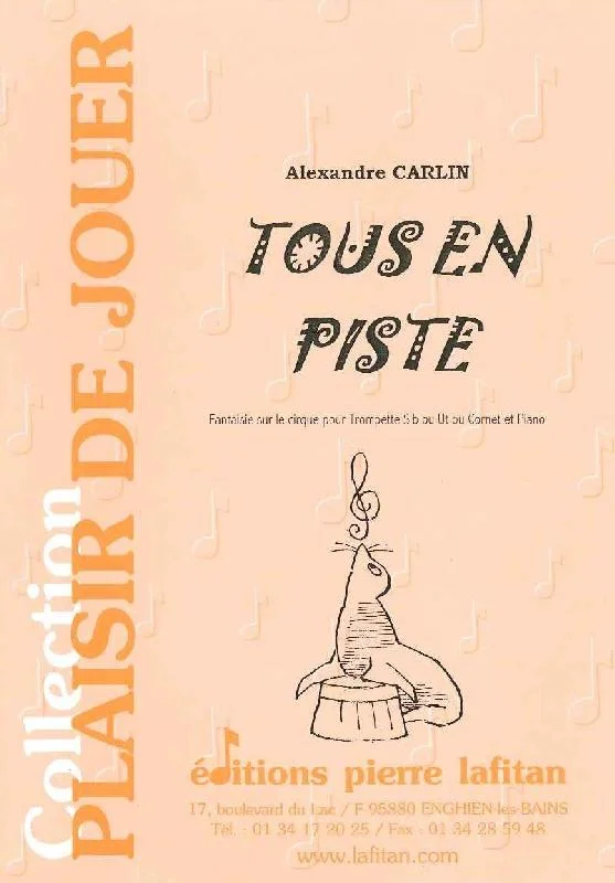 Lafitan Carlin Alexandre – Tous En Piste – Trompette Sib Ou Ut, Ou Cornet Et Piano