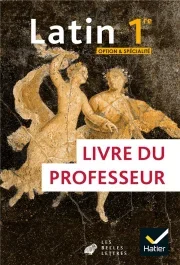 Latin 1re option et spécialité. Livre du professeur, Edition 2020