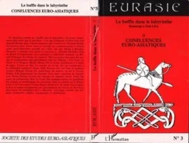 Le buffle dans le labyrinthe. 2 T2 : Confluences euro-asiatiques