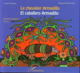 LE CHEVALIER ARMADILLO – EL CABALLERO ARMADILLO – A PARTIR DE 7 ANS – EDITION BILINGUE