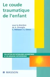Le coude traumatique de l&rsquo;enfant