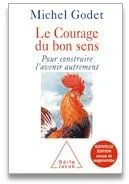 LE COURAGE DU BON SENS – NOUVELLE EDITION REVUE ET AUGMENTEE