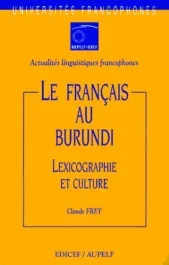 Le français au Burundi. Lexicographie et culture