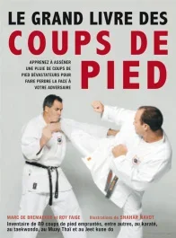 Le grand livre des coups de pied