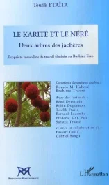 Le karité et le néré : deux arbres des jachères. Propriété masculine et travail féminin au Burkina F
