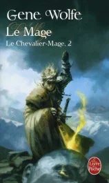 LE MAGE (LE CHEVALIER-MAGE, TOME 2)