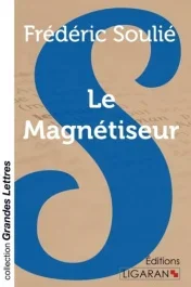 Le magnétiseur [EDITION EN GROS CARACTERES