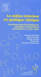 Le milieu intérieur en pratique clinique. Désordres hydroélectrolytiques, désordres acidobasiques et