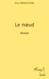 Le noeud. Roman