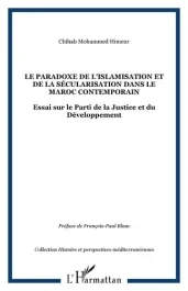 Le paradoxe de l&rsquo;islamisation et de la sécularisation dans le Maroc contemporain