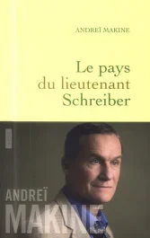 Le pays du lieutenant Schreiber. Le roman d&rsquo;une vie