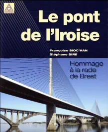 Le pont de l&rsquo;Iroise. Hommage à la rade de Brest
